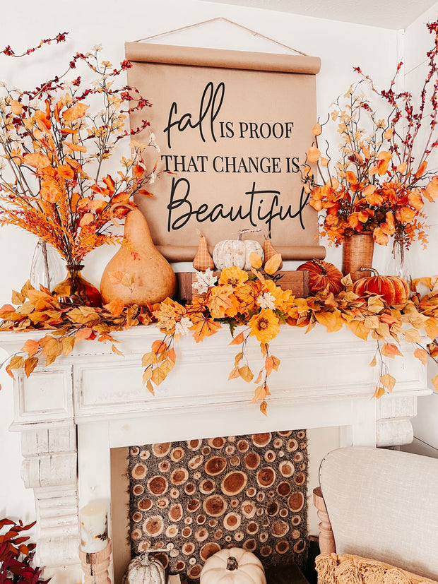 Fall is Proof That Change is Beautiful Kraft Paper Scroll Sign