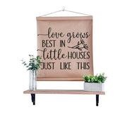 Farmhouse Scroll Sign - Love grows best in little house