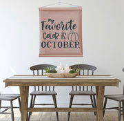 Favorite Color is October Scroll Sign