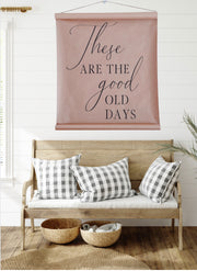 Farmhouse Scroll Sign - These are the Good Old Days