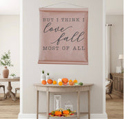 I Love Fall Most of All Wall Decor Scroll Sign