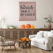 Favorite Color is October Scroll Sign