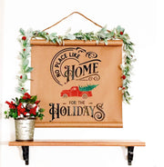 No place like Home for the Holidays  Scroll Sign