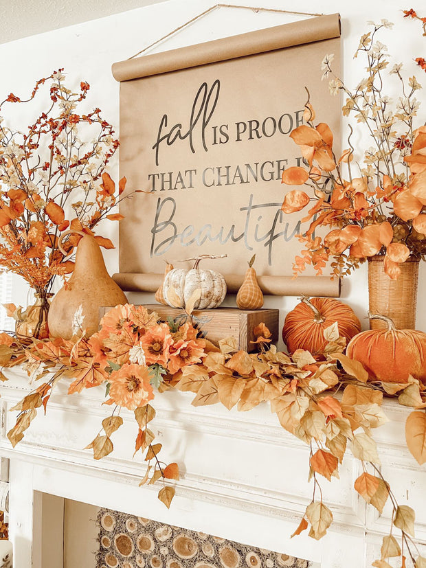 Fall is Proof That Change is Beautiful Kraft Paper Scroll Sign